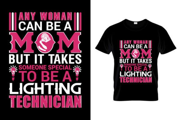 Any Woman Can Be a Mom: Graphics for T-Shirt Designs
