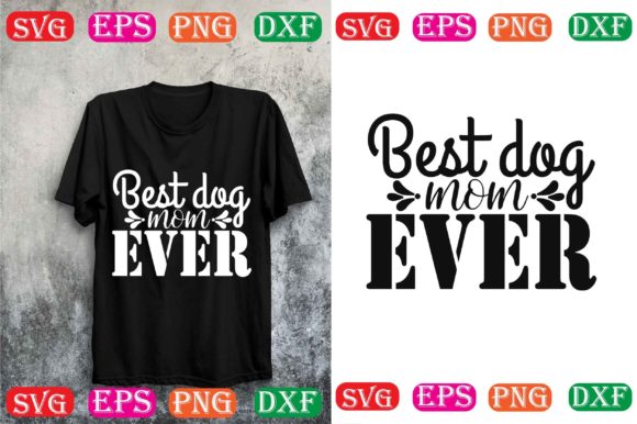 Dog Mom Graphics for T-Shirt Designs