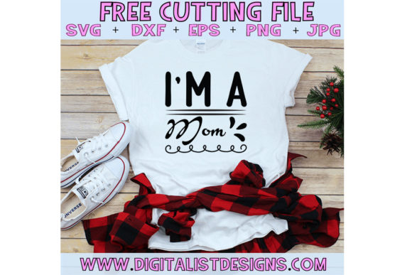 I'm a Mom Graphics for T-Shirt Designs