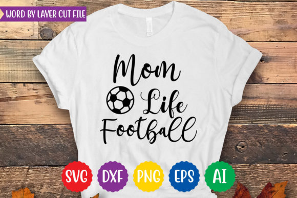 Mom Life Football Graphics for T-Shirt Designs