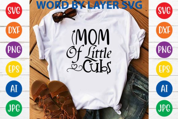 Mom of Little Cubs Graphics for T-Shirt Designs