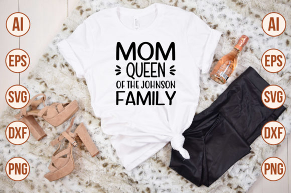 Mom Queen Graphics for T-Shirt Designs