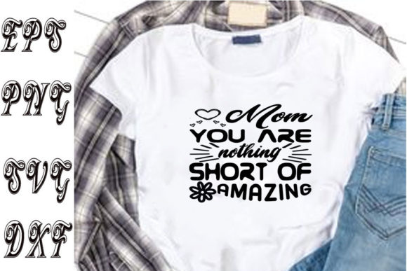 Mother's Day SVG: Graphics for T-Shirt Designs